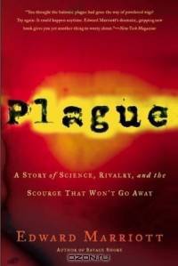 Plague : A Story of Science, Rivalry, and the Scourge That Won