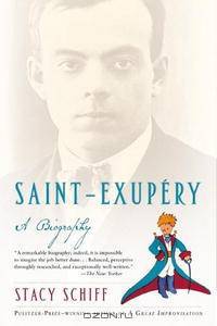 Saint-Exupery: A Biography