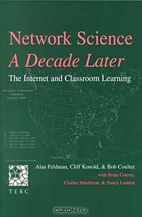 Network Science, a Decade Later: The Internet and Classroom Learning