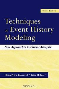 Techniques of Event History Modeling: New Approaches to Causal Analysis
