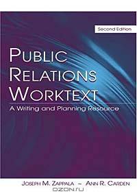 Public Relations Worktext: A Writing and Planning Resource