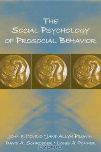 The Social Psychology of Prosocial Behavior