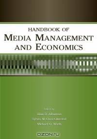 Handbook of Media Management And Economics
