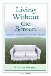 Living Without the Screen (Lea