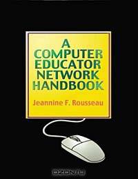 A Computer Educator Network Handbook