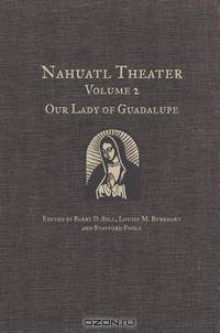 Nahuatl Theater: Our Lady of Guadalupe