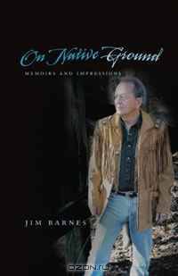 On Native Ground: Memoirs and Impressions (American Indian Literature & Critical Studies)