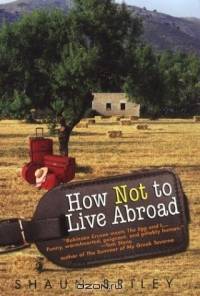 How Not to Live Abroad: Surviving Rustic Bliss in the Spanish Countryside