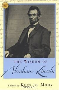 The Wisdom Of Abraham Lincoln (Wisdom Library)