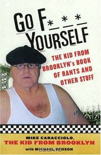 Go F*** Yourself: The Kid From Brooklyn