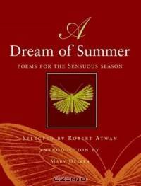 A Dream of Summer : Poems for a Sensuous Season