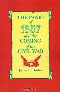 The Panic of 1857 and the Coming of the Civil War