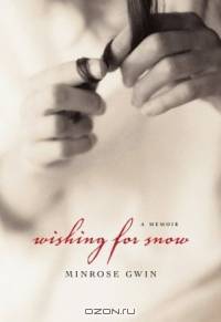 Wishing for Snow: A Memoir
