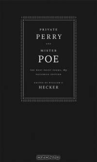 Private Perry And Mister Poe: The West Point Poems, 1831