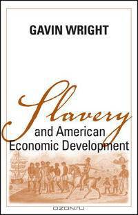 Slavery And American Economic Development (Walter Lynwood Fleming Lectures in Southern History)