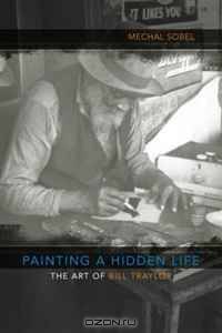 Painting a Hidden Life: The Art of Bill Traylor
