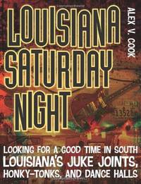 Louisiana Saturday Night: Looking for a Good Time in South Louisiana
