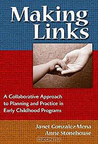 Making Links: A Collaborative Approach to Planning and Practice in Early Childhood Programs