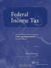 Federal Income Tax: Code and Regulations--Selected Sections (2008-2009)