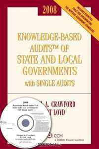 Knowledge-Based Audits of State and Local Governments with Single Audits (w/CD-ROM) 2008