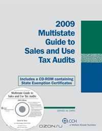 Multistate Guide to Sales and Use Tax Audits (w/CD-ROM), 2009 (Multistate Tax Guide)