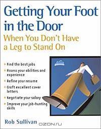 Getting Your Foot in the Door When You Don