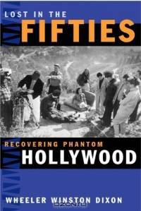 Lost In The Fifties: Recovering Phantom Hollywood