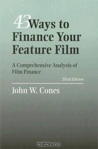 43 Ways to Finance Your Feature Film: A Comprehensive Analysis of Film Finance