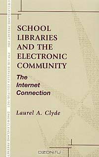 School Libraries and the Electronic Community