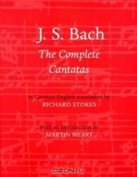 J. S. Bach: The Complete Contatas