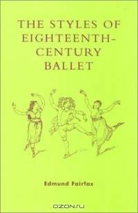 The Styles of Eighteenth-Century Ballet