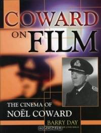 Coward on Film: The Cinema of Noel Coward
