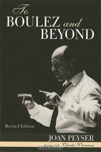 To Boulez and Beyond