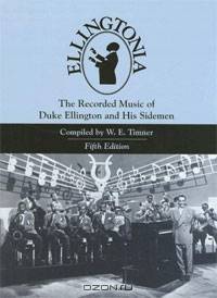 Ellingtonia: The Recorded Music of Duke Ellington and His Sidemen