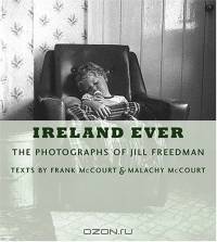 Ireland Ever : The Photographs of Jill Freedman