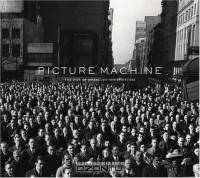 Picture Machine : The Rise of American Newspictures