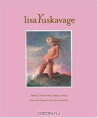 Lisa Yuskavage: Small Paintings 1993-2004