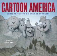 Cartoon America: Comic Art in the Library of Congress