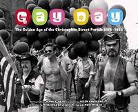 Gay Day: The Golden Age of the Christopher Street Parade 1974-1983