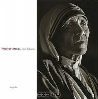 Mother Teresa : A Life of Dedication