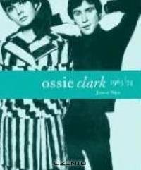 Ossie Clark 1965-1974