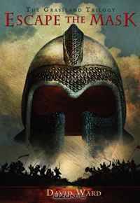 Escape the Mask: The Grassland Trilogy: Book One