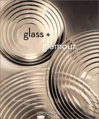 Glass + Glamour : Steuben