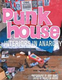 Punk House: Interiors in Anarchy