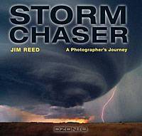 Storm Chaser: A Photographer