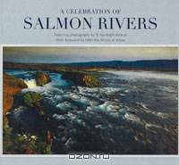 A Celebration of Salmon Rivers: The World
