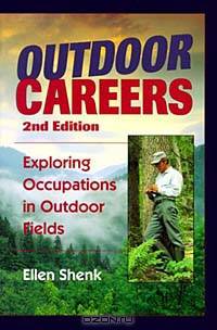 Outdoor Careers: Exploring Occupations in Outdoor Fields (Outdoor Careers: Exploring Occupations in Outdoor Fields)