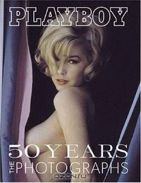 Playboy: 50 Years: The Photographs