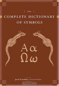 The Complete Dictionary of Symbols