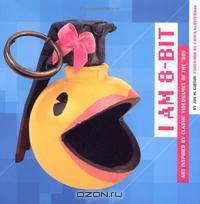 i am 8-bit: Art Inspired by Classic Videogames of the 